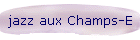 jazz aux Champs-E